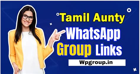 1230+ Active Tamil Aunty WhatsApp Group Links 2024